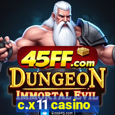 c.x11 casino